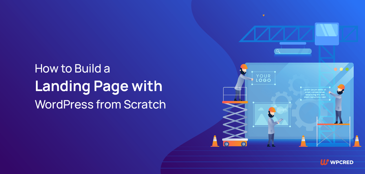 How to Build a Landing Page with WordPress from Scratch